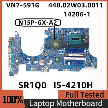 448.02W03.0011 Mainboard עבור Acer VN7-591G עם SR1Q0 I5-4210H CPU N15P-GX-A2 14206-1 100%נבדק עובד טוב לוח אם מחשב נייד